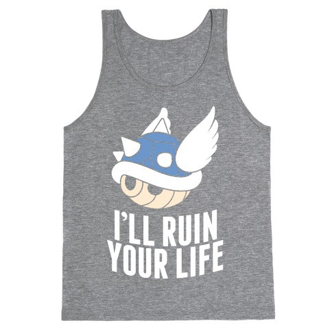 Blue Shell Will Ruin Your Life Tank Top